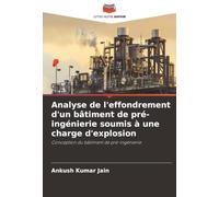 Analyse de l'effondrement d'un bâtiment de pré-ingénierie soumis à une charge d'explosion: Conception du bâtiment de pré-ingénierie
