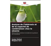 Analyse de l'hétérosis et de la capacité de combinaison chez le sésame: Mesures visant à améliorer le rendement en graines et ses composantes