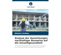Analyse der Auswirkungen nachhaltiger Bauweise auf die Umweltgesundheit: Fallstudie eines Gebäudes mit Leadership in Energy & Environmental Design-Zertifizierung in Brasília-DF