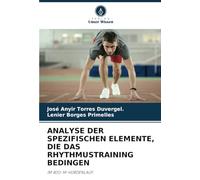 ANALYSE DER SPEZIFISCHEN ELEMENTE, DIE DAS RHYTHMUSTRAINING BEDINGEN: IM 400-M-HÜRDENLAUF.