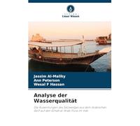 Analyse der Wasserqualität: Die Auswirkungen des Salzwedges aus dem Arabischen Golf auf den Schatt al-Arab-Fluss im Irak