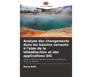 Analyse des changements dans les bassins versants à l'aide de la télédétection et des applications SIG: Étude comparative des bassins versants de Rawal et Simly, au Pakistan