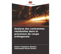 Analyse des contraintes résiduelles dans le processus de coupe orthogonale