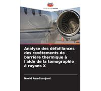 Analyse des défaillances des revêtements de barrière thermique à l'aide de la tomographie à rayons X