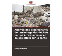 Analyse des déterminants du ramassage des déchets par les êtres humains et de ses effets sur la santé