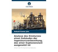Analyse des Einsturzes eines Gebäudes der Ingenieursvorbereitung, das einer Explosionslast ausgesetzt ist: Entwurf des Pre-Engineering-Gebäudes