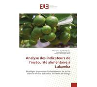 Analyse des indicateurs de l'insécurité alimentaire à Lukamba: Stratégies paysannes d'adaptation et de survie dans le secteur Lukamba, territoire de Gungu