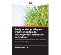 Analyse des pratiques traditionnelles de stockage des semences au Malnad: Étude comparative détaillée dans la région de Malnad, dans l'État du Karnataka