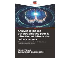 Analyse d'images échographiques pour la détection et l'étude des calculs rénaux: Développement d'un système de détection et caractéristiques de celui-ci