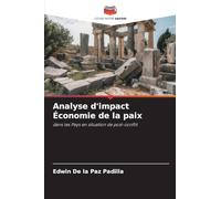 Analyse d'impact Économie de la paix: dans les Pays en situation de post-conflit