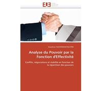 Analyse du Pouvoir par la Fonction d'Effectivité: Conflits, négociations et stabilité en fonction de la répartition des pouvoirs (Omn.Univ.Europ.)