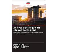 Analyse dynamique des silos en béton armé: Améliorer la résilience des structures grâce à l'analyse dynamique