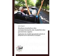 Analyse évolutive des comportements de mobilité des personnes âgées: Application du modèle âge-période-cohorte et projection de la demande en transport (Omn.Pres.Franc.)
