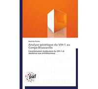 Analyse génétique du VIH-1 au Congo-Brazzaville: Caractérisation moléculaire du VIH-1 et résistance aux antirétroviraux (Omn.Pres.Franc.)