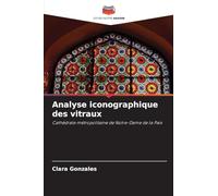 Analyse iconographique des vitraux: Cathédrale métropolitaine de Notre-Dame de la Paix