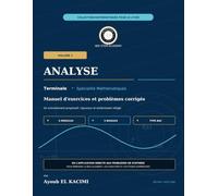 Analyse - Manuel d'exercices & problèmes: Du lycée aux études supérieures - Préparation au Bac et aux concours, 6 modules, 5 niveaux de difficulté, ... ACADEMY - Collection Mathématiques Lycée)