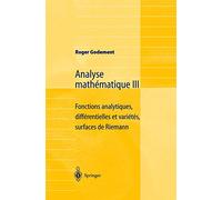 Analyse mathématique III: Fonctions analytiques, différentielles et variétés, surfaces de Riemann: 3