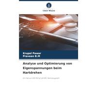 Analyse und Optimierung von Eigenspannungen beim Hartdrehen: Ein Fall von AISI M2 62-64 HRC Werkzeugstahl