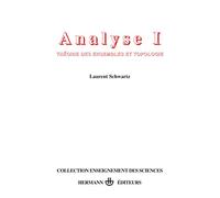 Analyse, Volume 1: Volume 1. Théorie des ensembles et topologie (HR.ENSEIG.SCIEN)