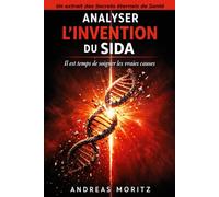 Analyser l'invention du sida: Il est temps de soigner les vraies causes