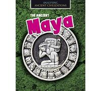 Analysing Ancient Civilizations: The Ancient Maya