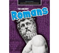 Analysing Ancient Civilizations: The Ancient Romans