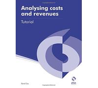Analysing Costs and Revenues Tutorial (AAT Accounting - Level 3 Diploma in Accounting)