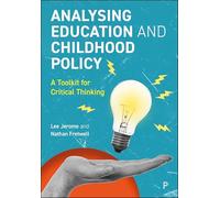 Analysing Education and Childhood Policy: A Toolkit for Critical Thinking