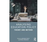 Analysing Education Policy: Theory and Method