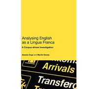 Analysing English as a Lingua Franca: A Corpus-driven Investigation