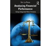 Analysing Financial Performance: Using Integrated Ratio Analysis