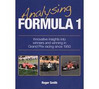 Analysing Formula 1: Innovative Insights into Winners and Winning in Grand Prix Racing Since 1950