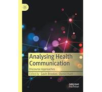 Analysing Health Communication: Discourse Approaches