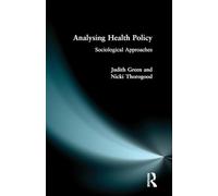 Analysing Health Policy: A Sociological Approach