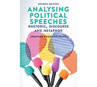 Analysing Political Speeches: Rhetoric, Discourse and Metaphor