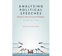 Analysing Political Speeches: Rhetoric, Discourse and Metaphor