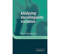 Analysing Sociolinguistic Variation (Key Topics in Sociolinguistics)