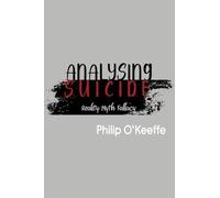 Analysing Suicide - Reality Myth Fallacy