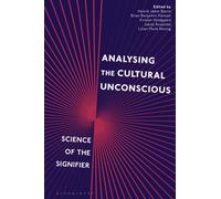 Analysing the Cultural Unconscious : Science of the Signifier