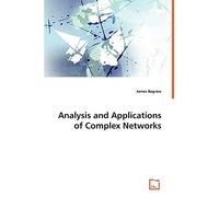 Analysis and Applications of Complex Networks
