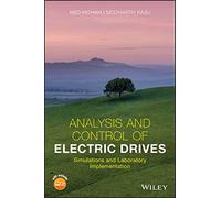 Analysis and Control of Electric Drives: Simulations and Laboratory Implementation