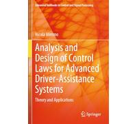 Analysis and Design of Control Laws for Advanced Driver-Assistance Systems: Theory and Applications (Advanced Textbooks in Control and Signal Processing)