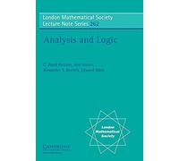 Analysis and Logic: 262 (London Mathematical Society Lecture Note Series, Series Number 262)