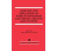 Analysis and Simulation of Noise in Nonlinear Electronic Circuits and Systems: 425 (The Springer International Series in Engineering and Computer Science, 425)