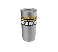 Analysis Complete Super Doody Truck Humor Stainless Steel Insulated Tumbler