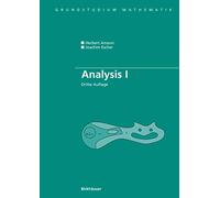 Analysis I (Grundstudium Mathematik)