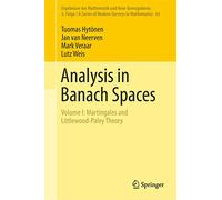 Analysis in Banach Spaces: Volume I: Martingales and Littlewood-Paley Theory: 63 (Ergebnisse der Mathematik und ihrer Grenzgebiete. 3. Folge / A Series of Modern Surveys in Mathematics, 63)