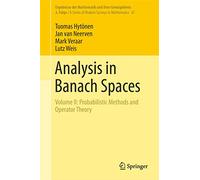Analysis in Banach Spaces: Volume II: Probabilistic Methods and Operator Theory: 67 (Ergebnisse der Mathematik und ihrer Grenzgebiete. 3. Folge / A Series of Modern Surveys in Mathematics, 67)