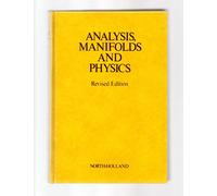 Analysis, Manifolds and Physics: Part I