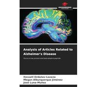 Analysis of Articles Related to Alzheimer's Disease: Focus on tau protein and beta amyloid peptide